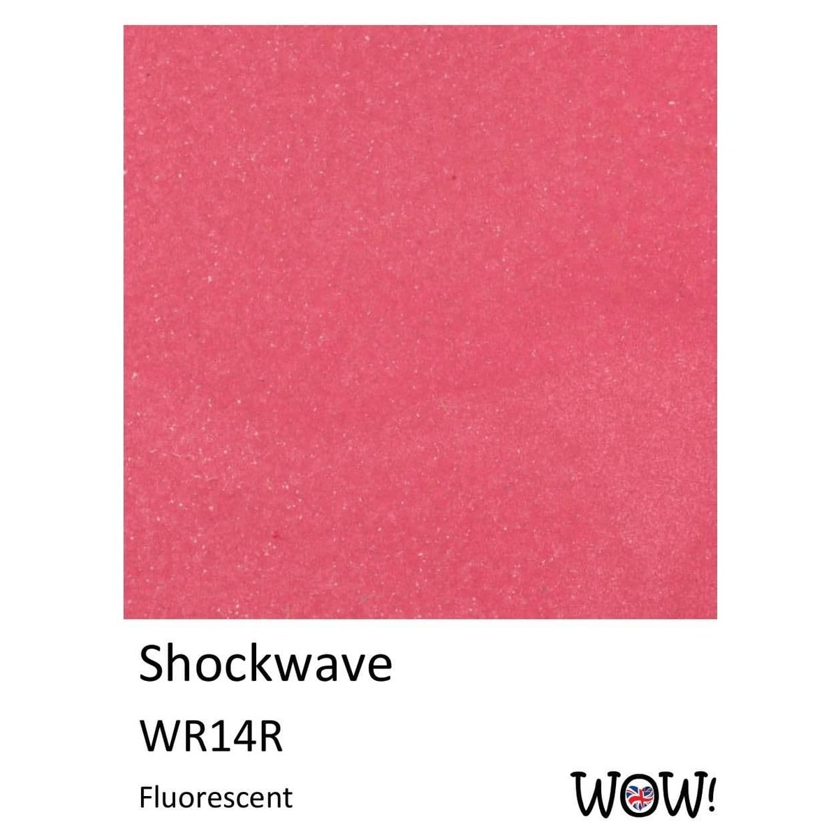WOW! Fluorescent (O) Shockwave